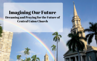 image of central union sanctuary and chapel with rainbow text reads imagining our future dreaming and praying for the future of central union church