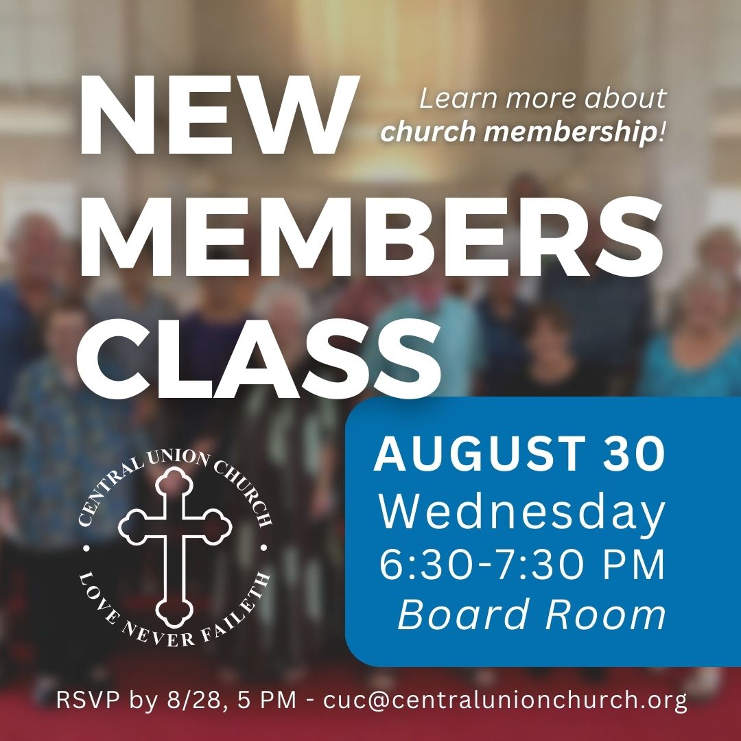 blurred background of church members text reads NEW MEMBERS CLASS with central union logo and blue box with white text of date august 30 wednesday 6:30 to 7:30 PM