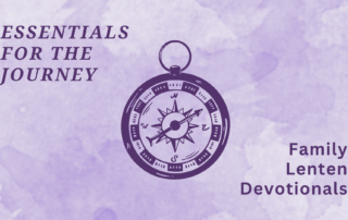 purple background with graphic of compass icon text reads essentials for the journey and family lenten devotionals