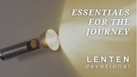 image of flashlight with text that reads essentials for the journey and lenten devotionals