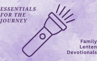 purple background with graphic of flashlight icon text reads essentials for the journey and family lenten devotionals