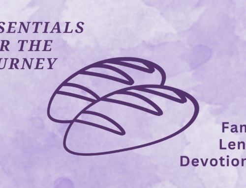Family Lenten Devotional 3 – Bread: Finding Nourishment