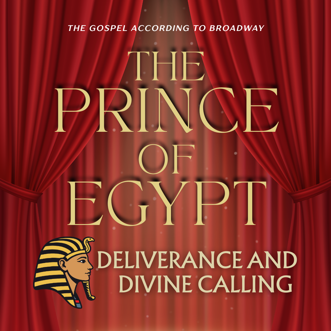 The Prince of Egypt - Deliverance and Divine Calling - text over red theatre curtains