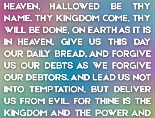 Coming Home to the Heart of Prayer: A New Sermon Series on the Lord’s Prayer
