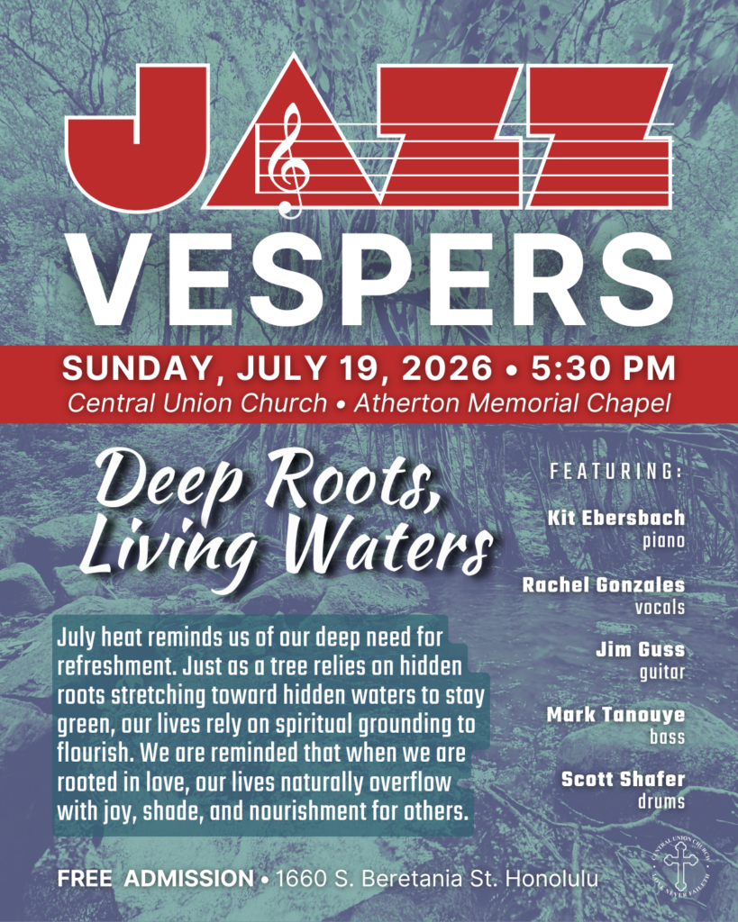 Jazz Vespers on July 19 5:30 PM, theme is Deep Roots, Living Waters